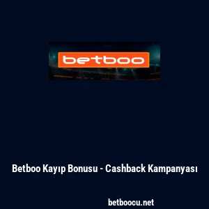 Betboo Kayıp Bonusu - Cashback Kampanyası