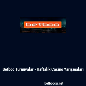 Betboo Turnuvalar - Haftalık Casino Yarışmaları